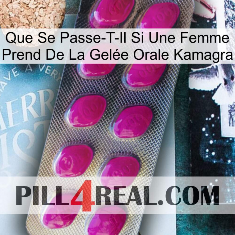Que Se Passe-T-Il Si Une Femme Prend De La Gelée Orale Kamagra 09